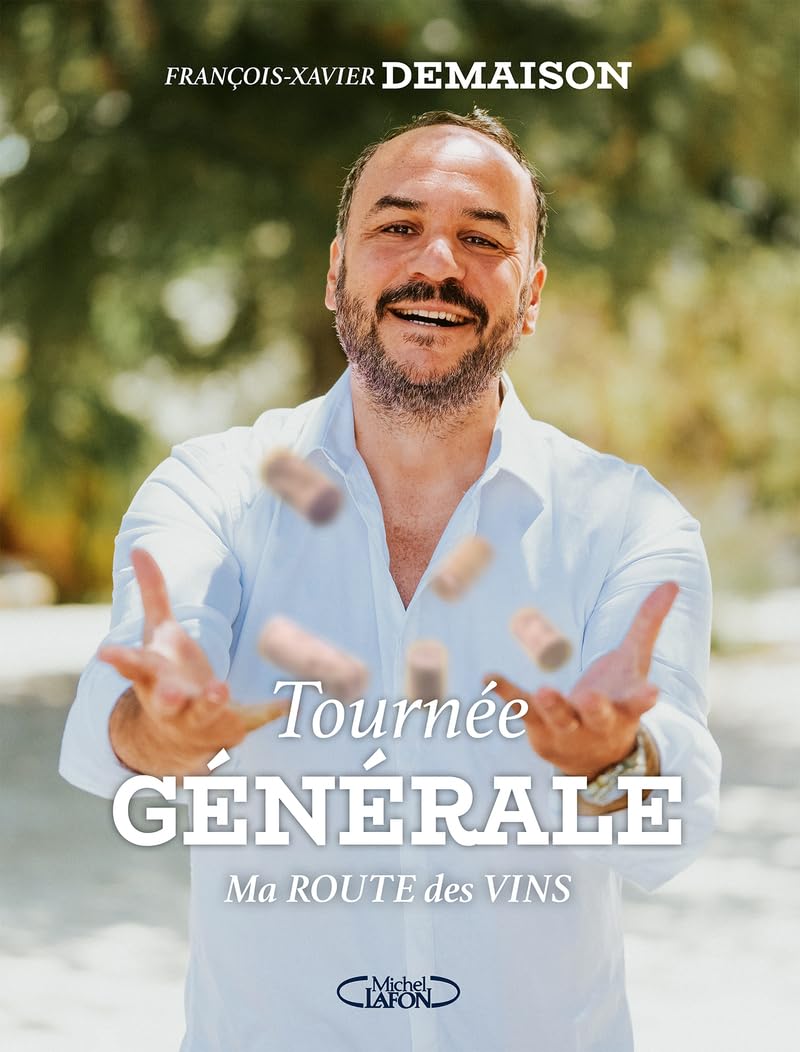 Tournée générale - Ma route des vins 9782749953601