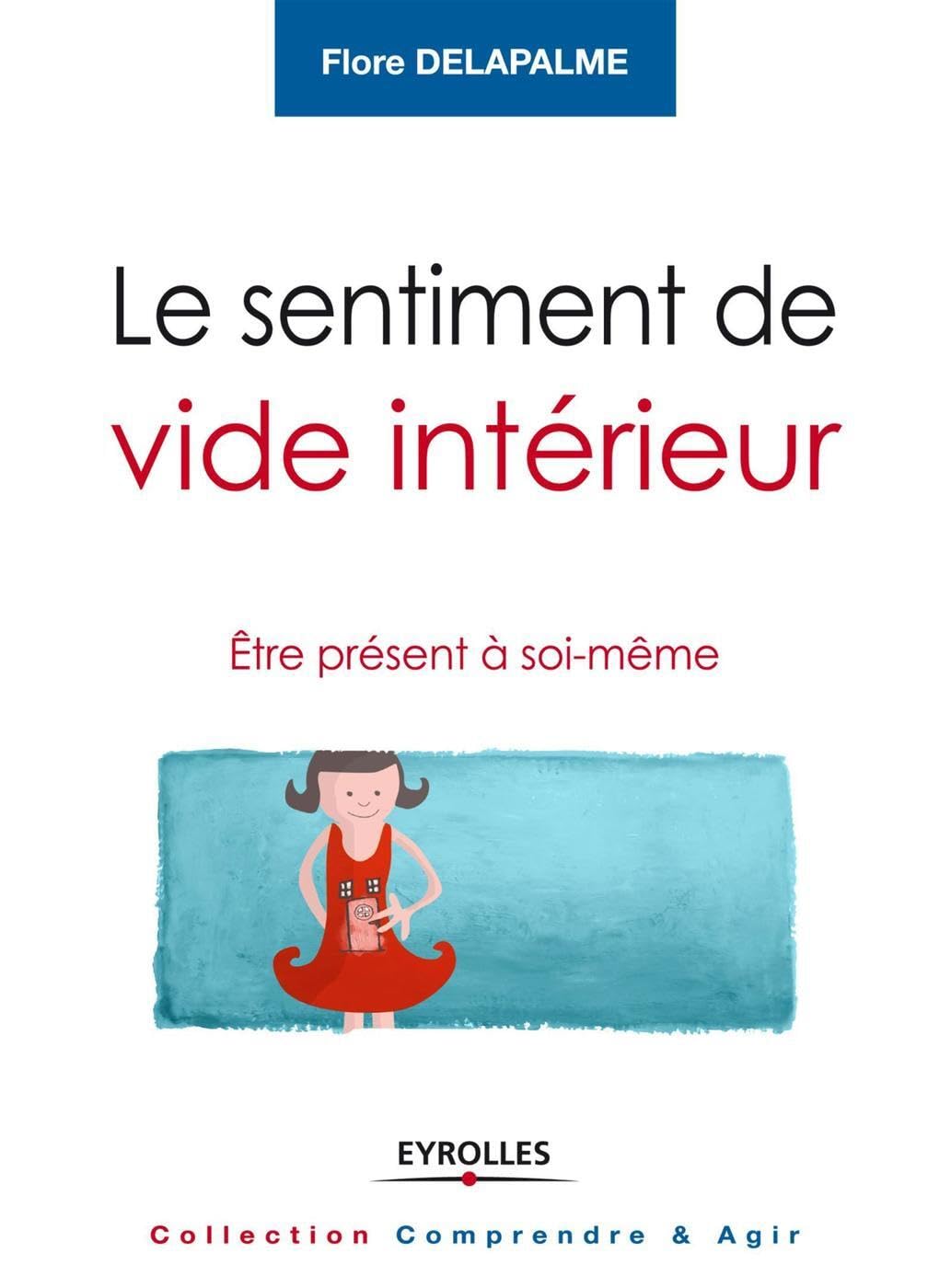 Le sentiment de vide intérieur: Etre présent à soi-même. 9782212557435