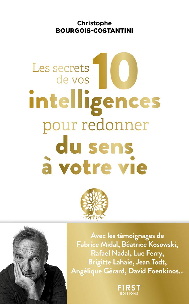 Les secrets de vos 10 intelligences pour redonner du sens à votre vie: Découvrez le rôle-clé de l'intelligence relationnelle 9782412054383