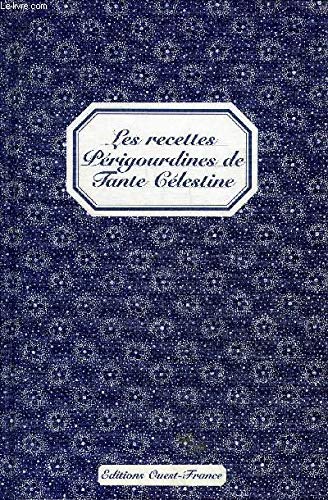 Les recettes périgourdine de Tante Célestine 9782737321955