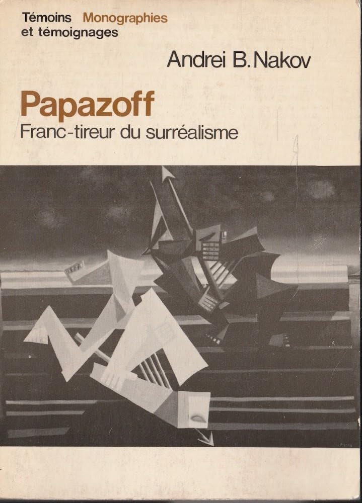 Papazoff - Franc-tireur du surréalisme
