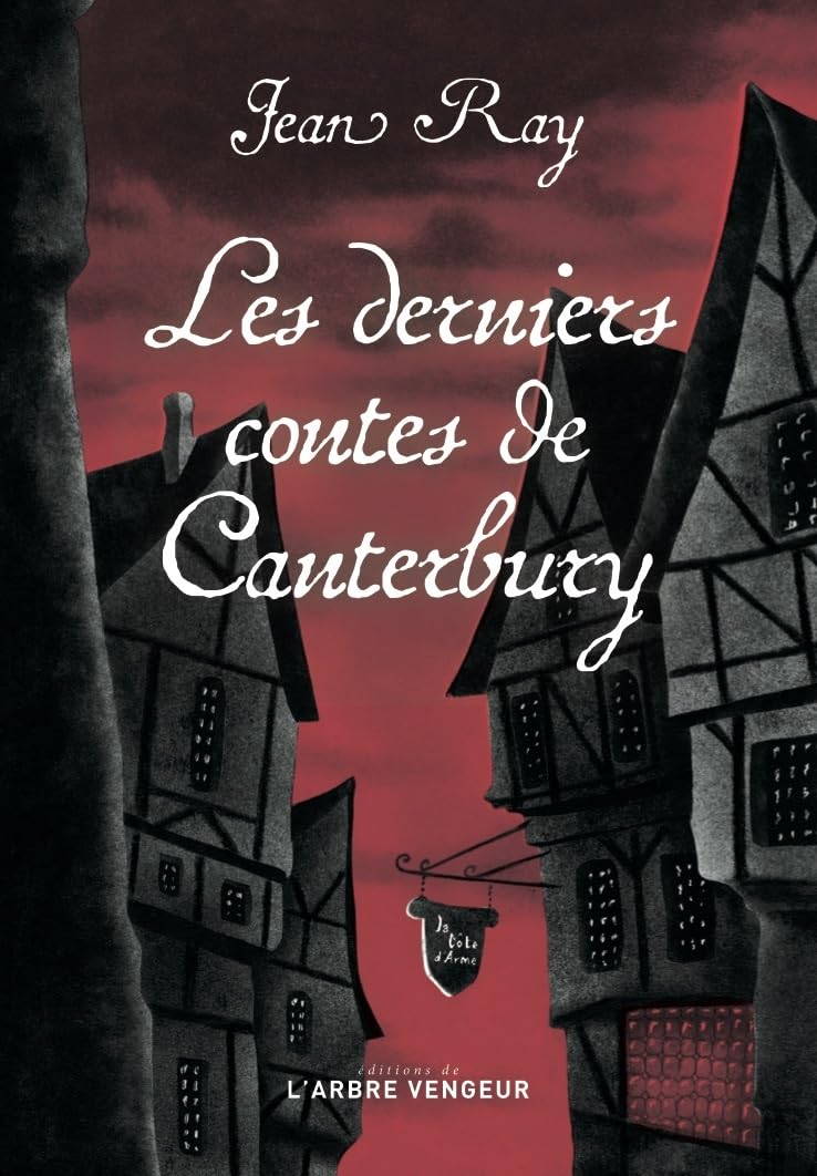 Les derniers contes de Canterbury: Suivie de quatre nouvelles méconnues 9782379412301