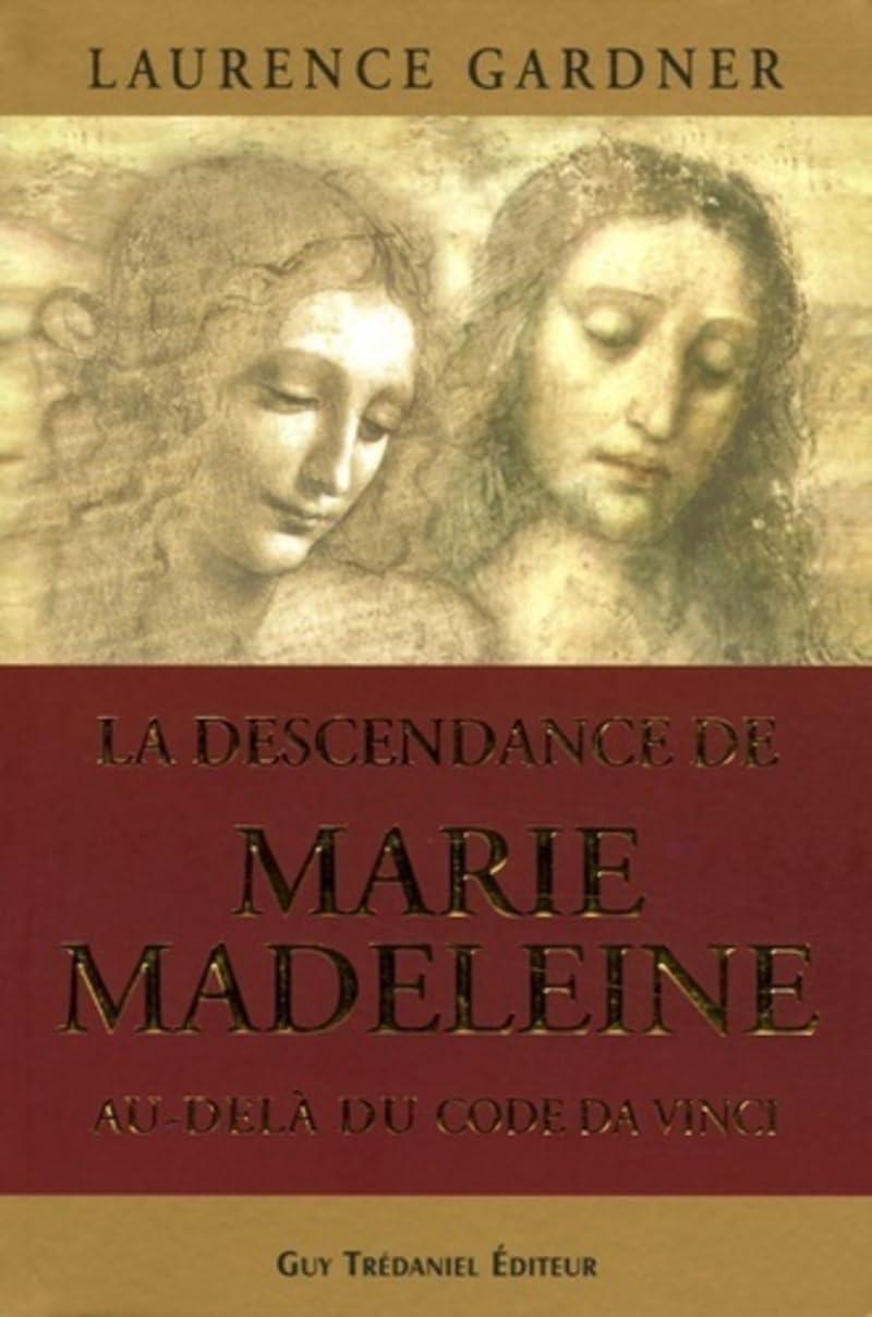 La descendance de Marie Madeleine au delà du code Da Vinci 9782844456328