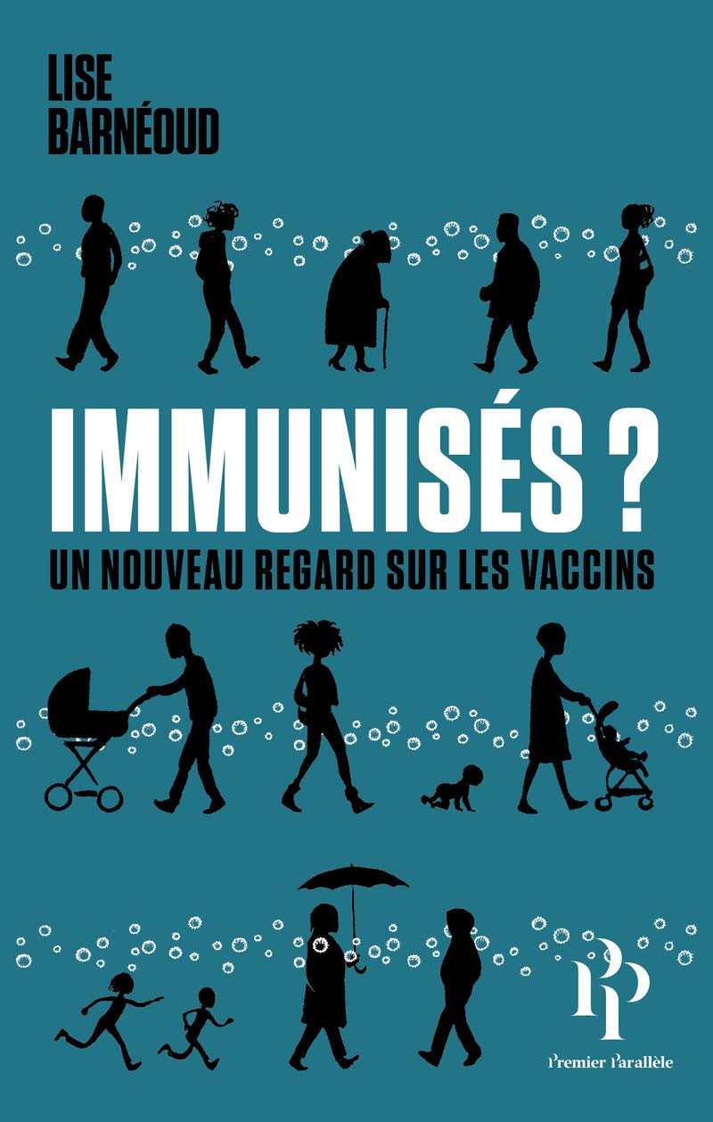 Immunisés ? - Un nouveau regard sur les vaccins 9791094841525