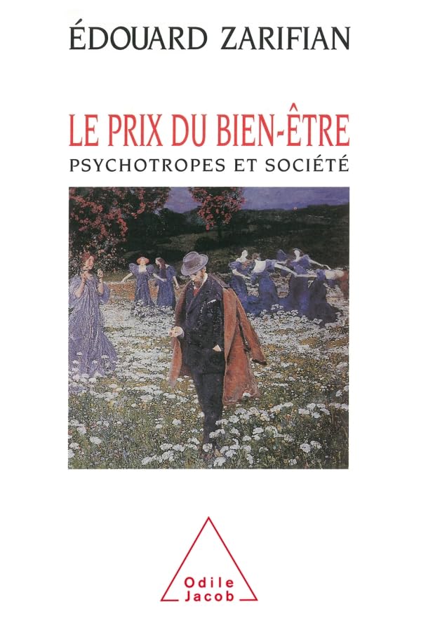 Le Prix du bien-être: Psychotropes et société 9782738104052