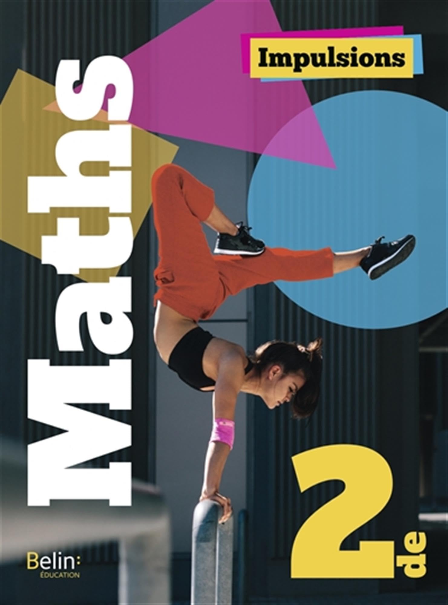 Impulsions Maths 2de: Manuel élève 9791035841782