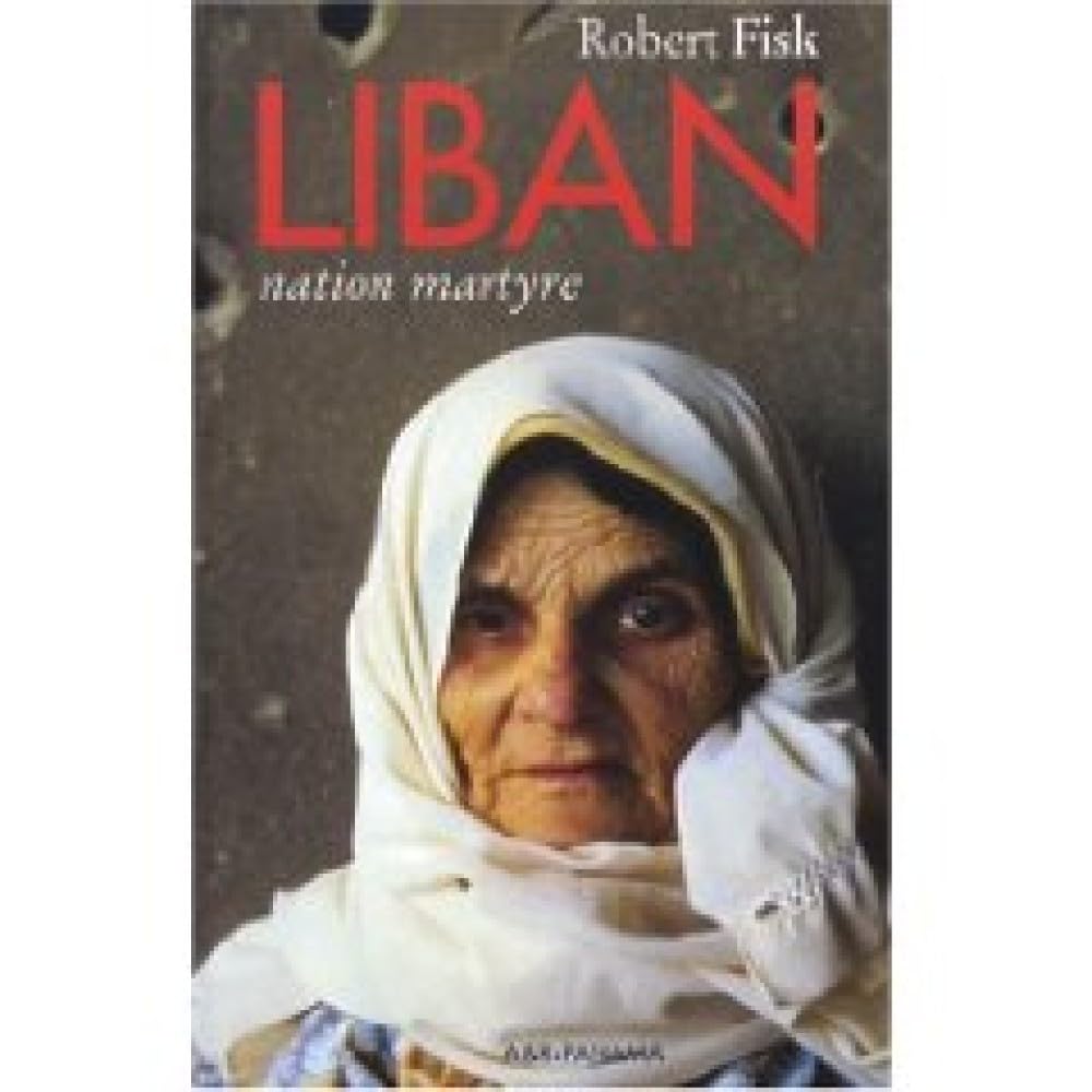 Liban, nation martyre 9782755702415