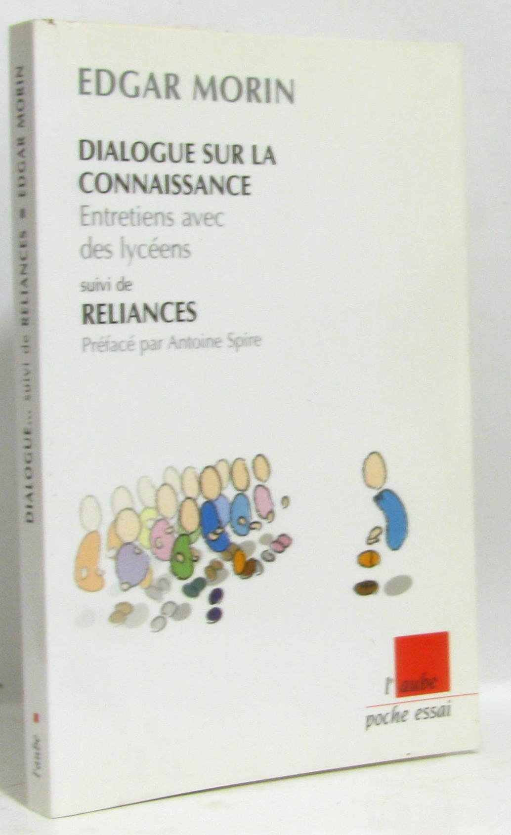 Dialogue sur la connaissance suivi de Reliances: Entretiens avec des lycéens 9782752600240