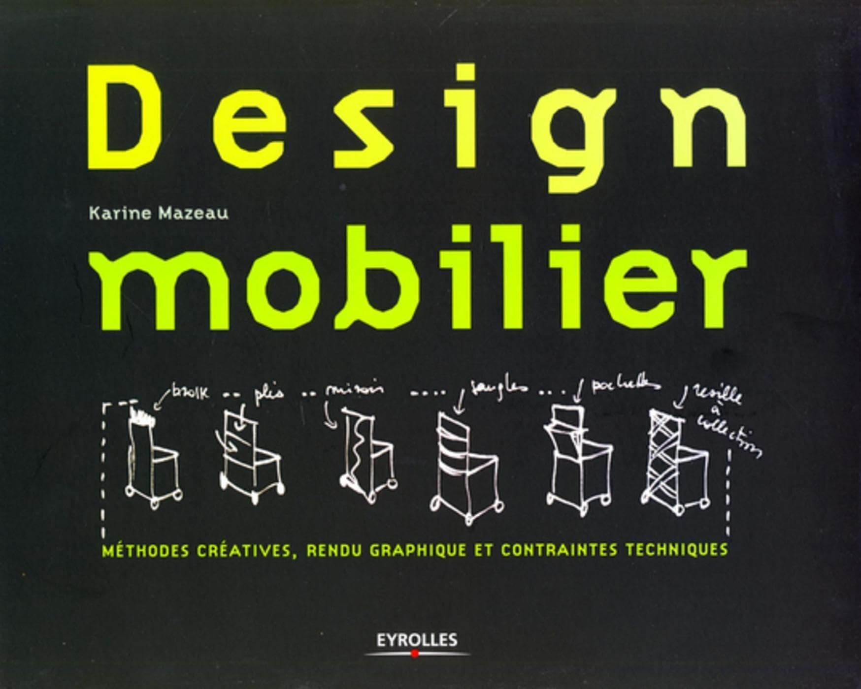 Design mobilier: Méthodes créatives et outils graphiques 9782212127393
