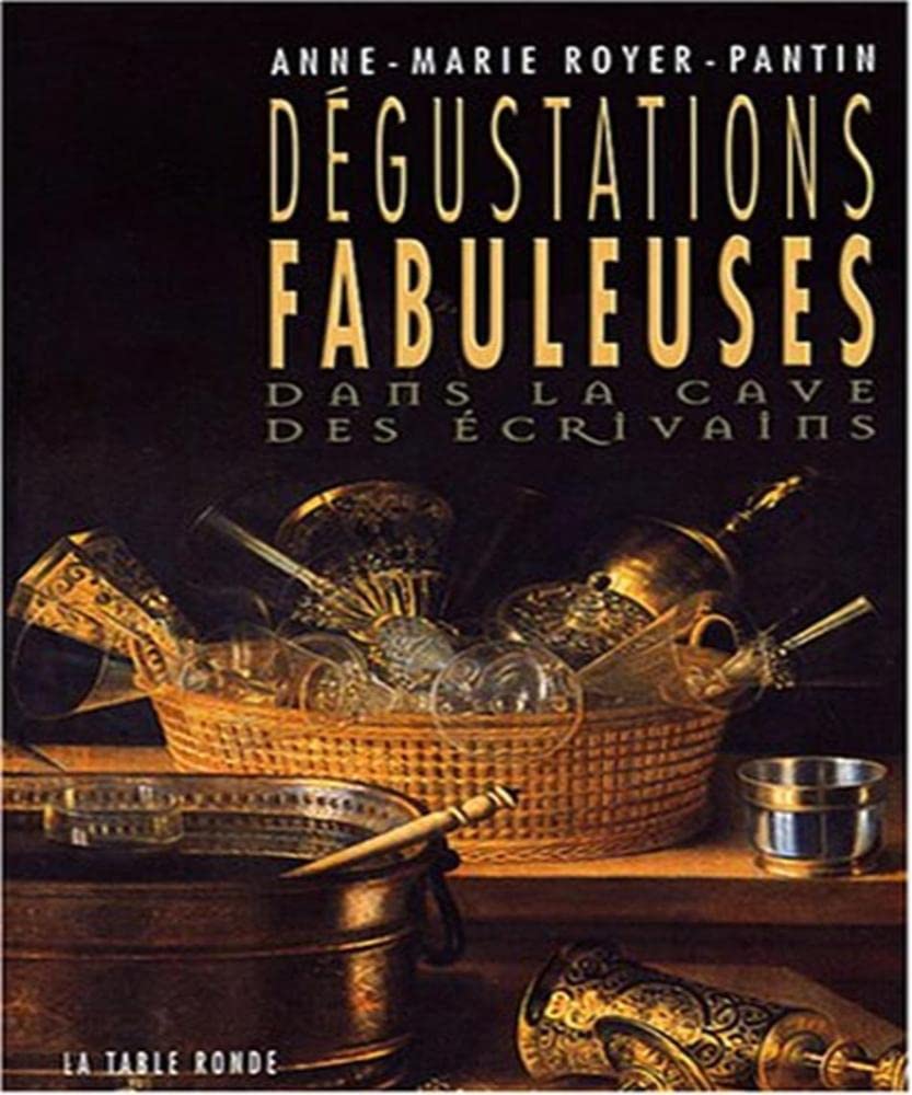 Dégustations fabuleuses dans la cave des écrivains 9782710326236