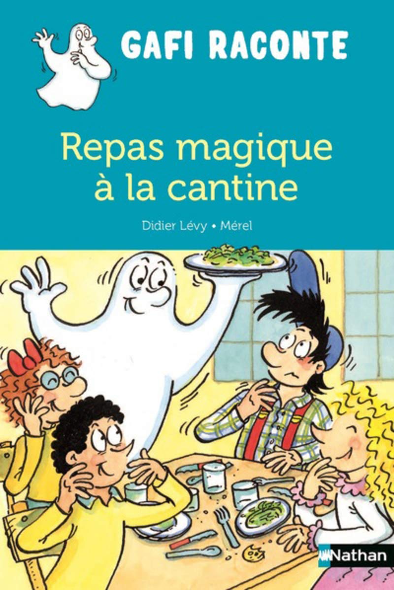 Gafi, repas magique à la cantine - Dès 6 ans 9782092583579