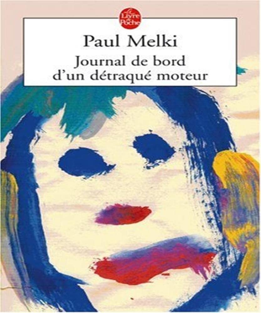 Journal de bord d'un détraqué moteur 9782253114284