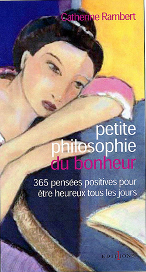 Petite philosophie de la paix intérieure - 365 pensées douces et sereines pour aller vers le bonheur 9782846121446