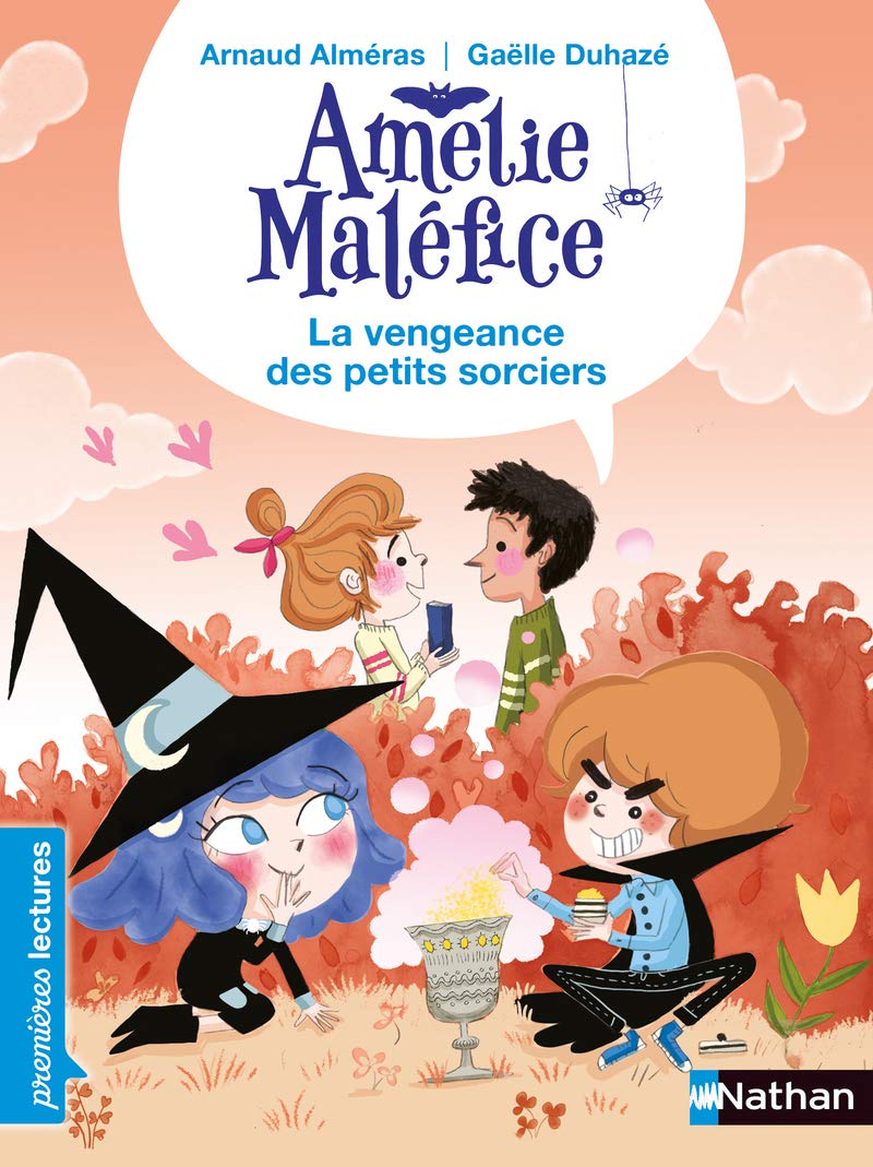 Amélie Maléfice - La vengeance des petits sorciers - Lecture CP Niveau 3 - Dès 6 ans 9782092492871