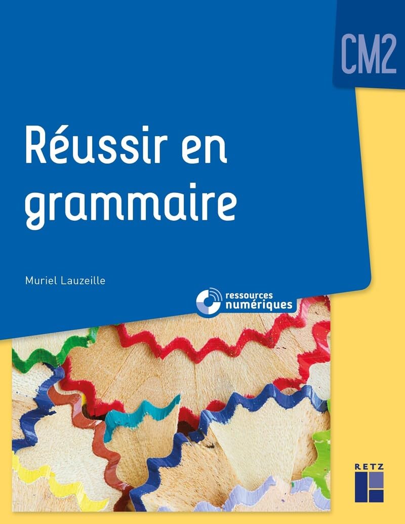 Réussir en grammaire au CM2 (+ ressources numériques) 9782725640334