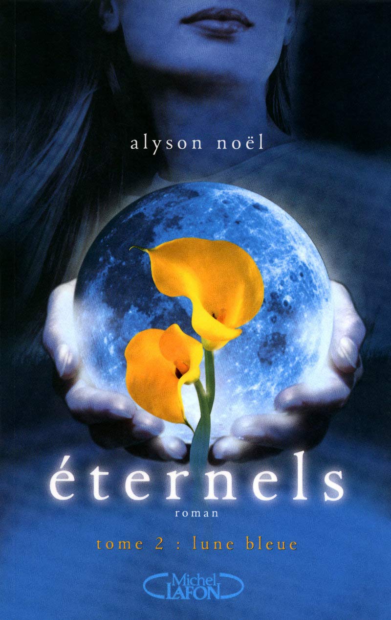Eternels, Tome 2 : Lune bleue 9782749911595