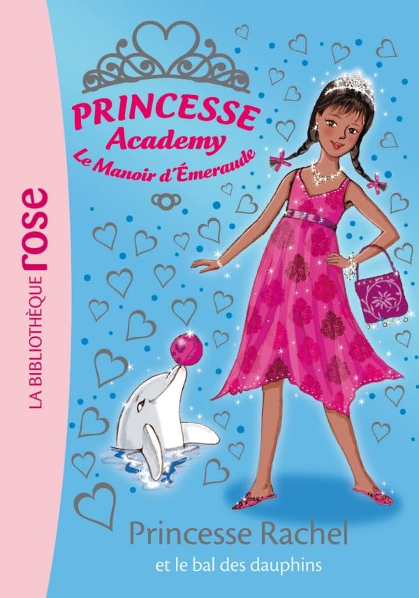 Princesse Academy 34 - Princesse Rachel et le bal des dauphins 9782012020634
