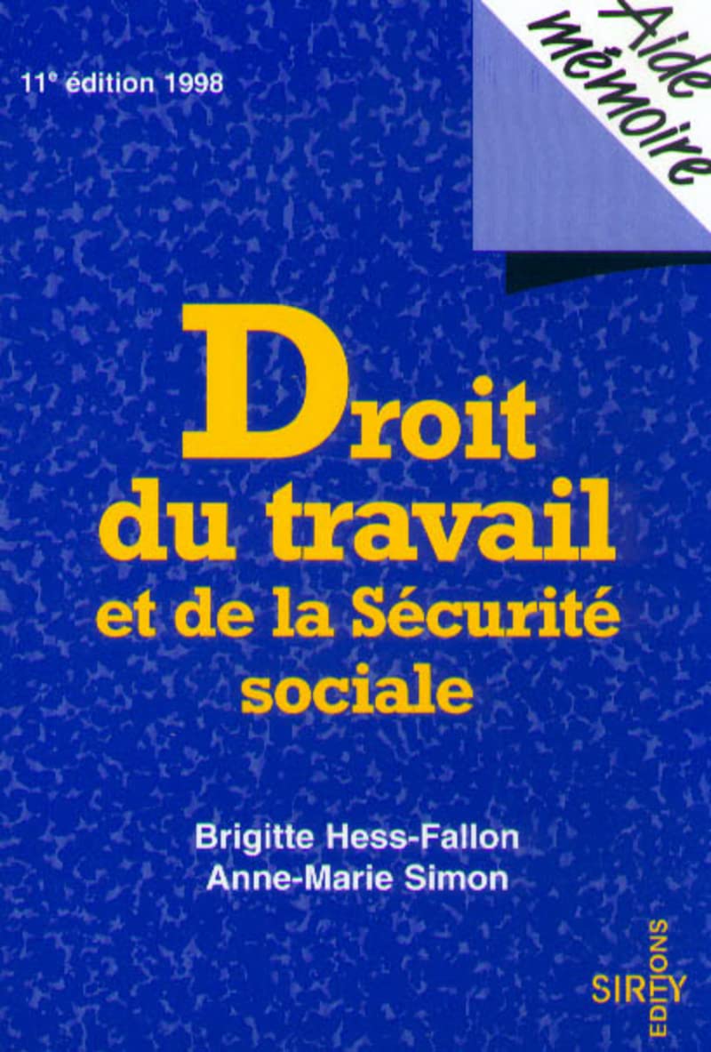 DROIT DU TRAVAIL ET DE LA SECURITE SOCIALE 11EME EDITION 9782247030644