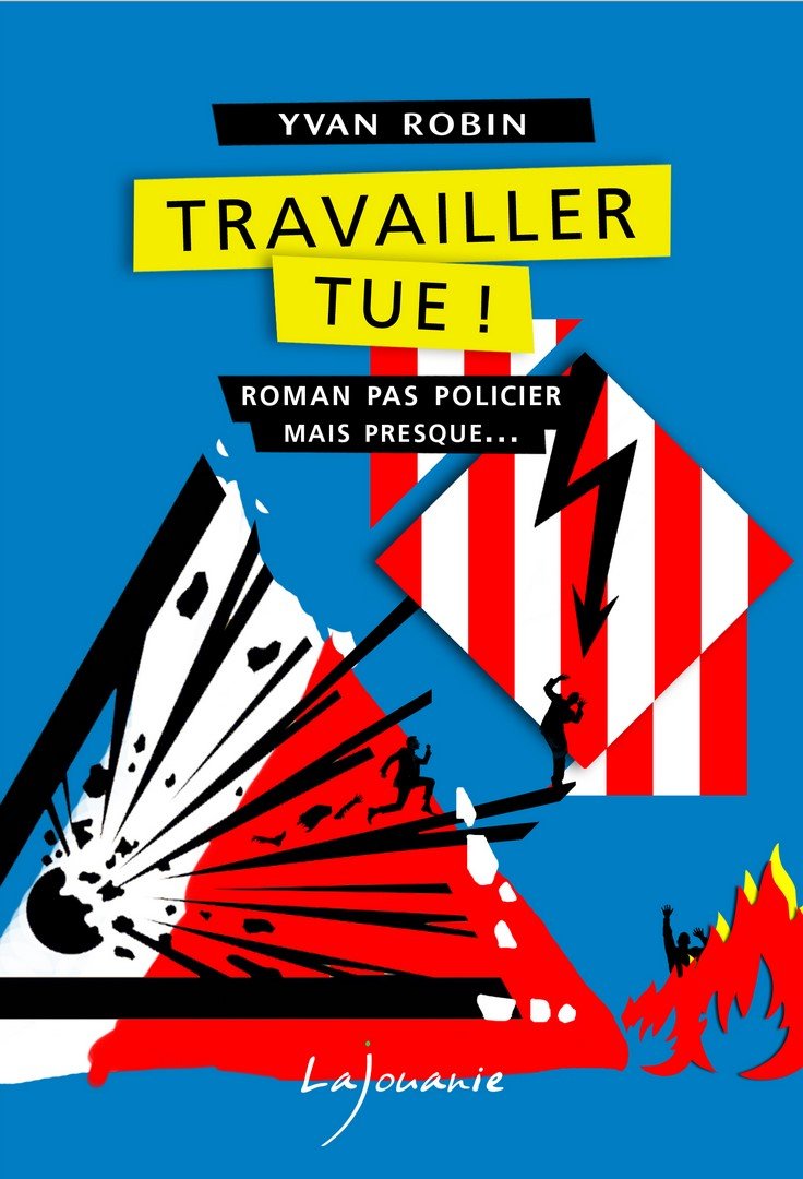 Travailler tue ! 9782370470638