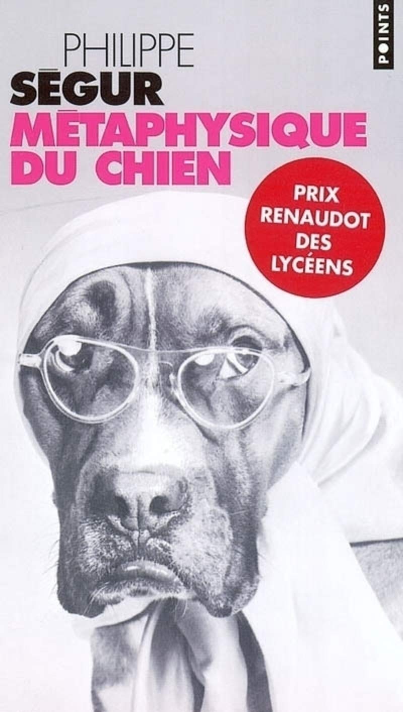 Métaphysique du chien - Prix Renaudot des Lycéens 2002 9782020612043