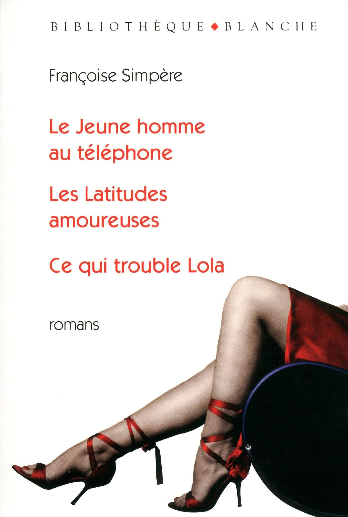 Le jeune homme au téléphone les latitudes amoureuses ce qui trouble Lola 9782846282833