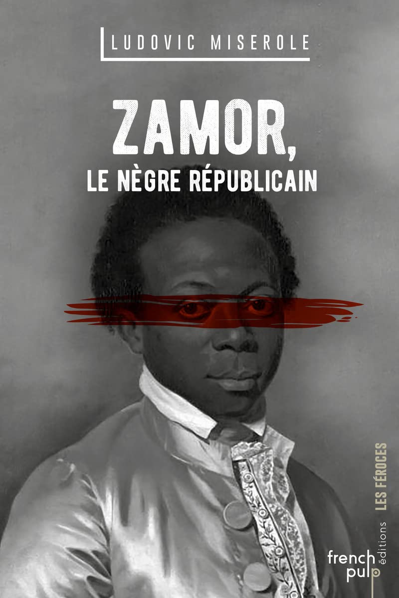 Zamor - Le nègre républicain 9791025104095