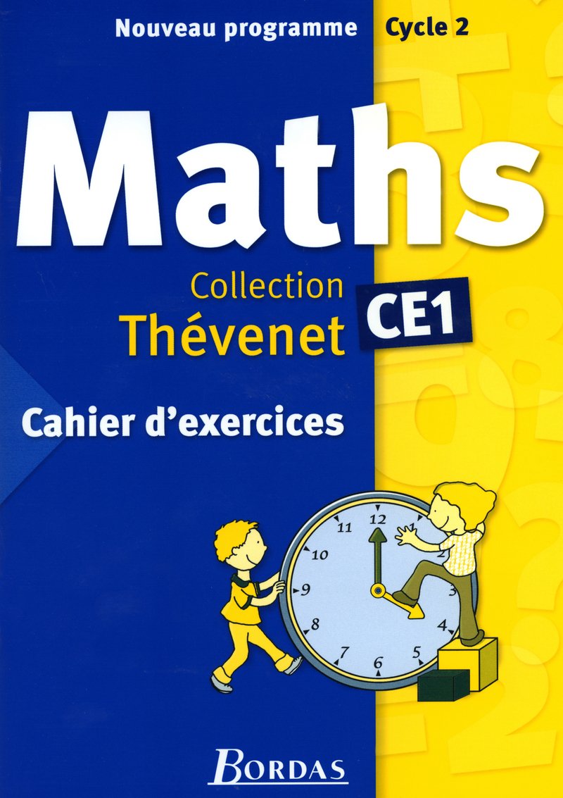 Cahier d'exercices Thévenet 2004 : Mathématiques, CE1 9782047299098