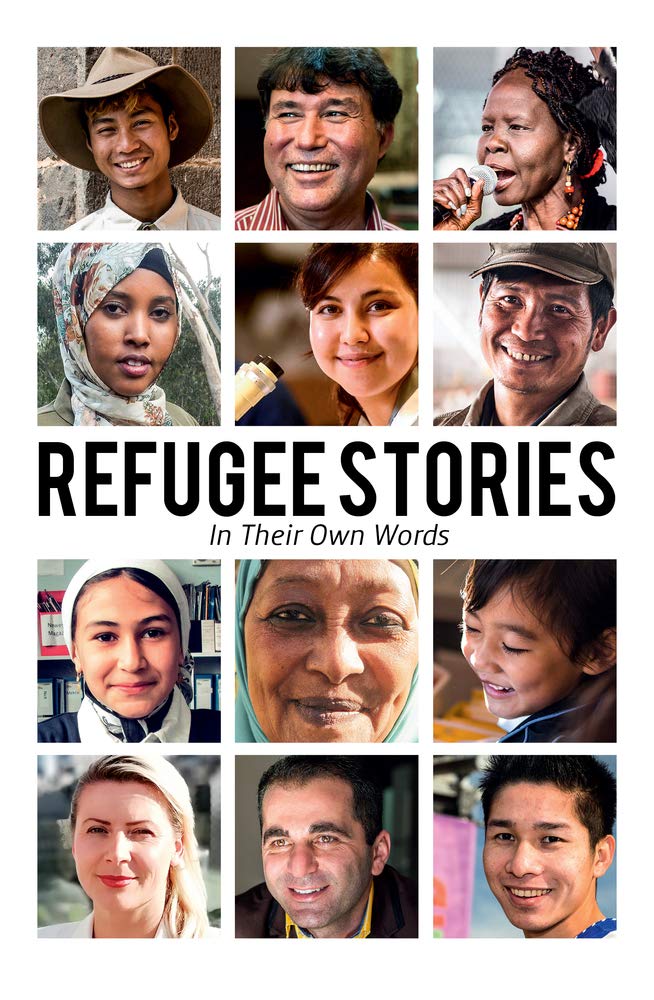 Refugee Stories: In Their Own Words 9781925642735