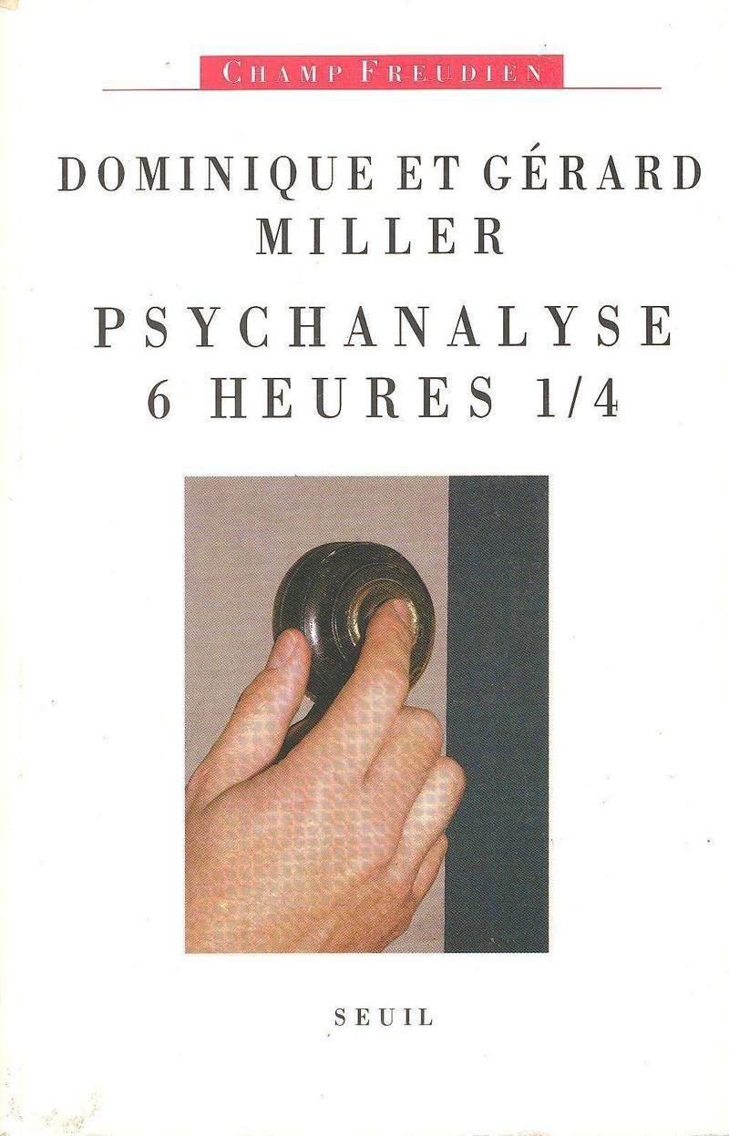 Psychanalyse six heures et quart 9782020129732