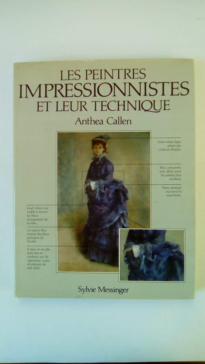 Les Peintres impressionnistes et leur technique 9782865830312