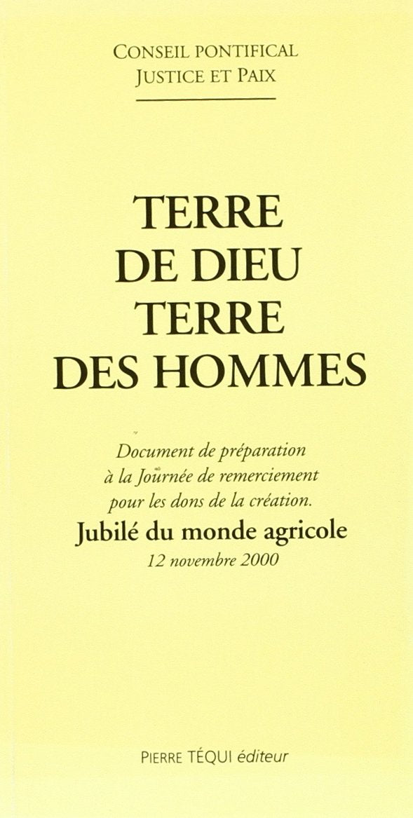 Terre De Dieu, Terre Des Hommes. Jubile Du Monde Agricole 2000 9782740307571