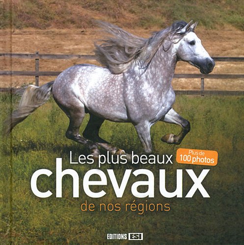 plus beaux chevaux de nos regions (les) (0) 9782353557516