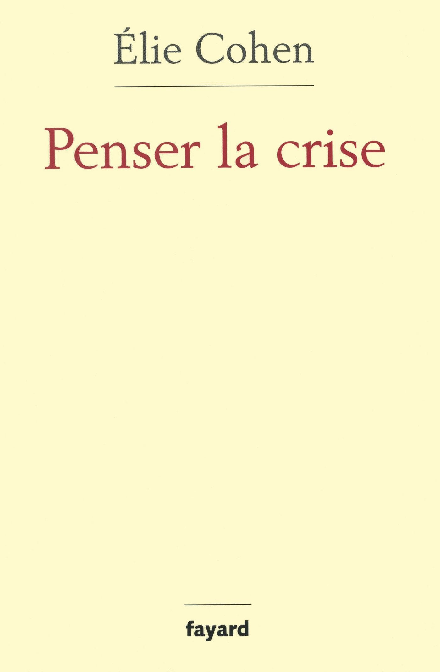Penser la crise: Défaillances de la théorie, du marché, de la régulation 9782213654591