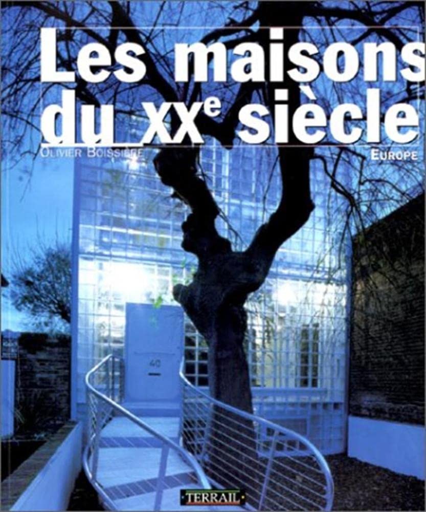 Les Maisons Du 20eme Siecle. Europe 9782879391113