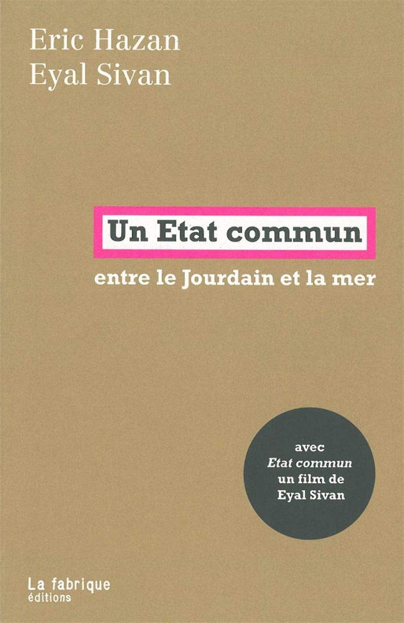 Un État commun: Entre le Jourdain et la mer 9782358720335