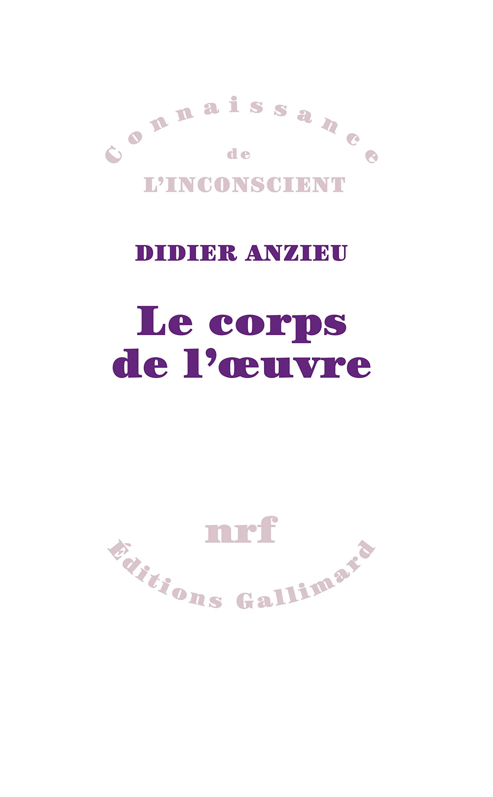 Le Corps de l'oeuvre 9782070255320