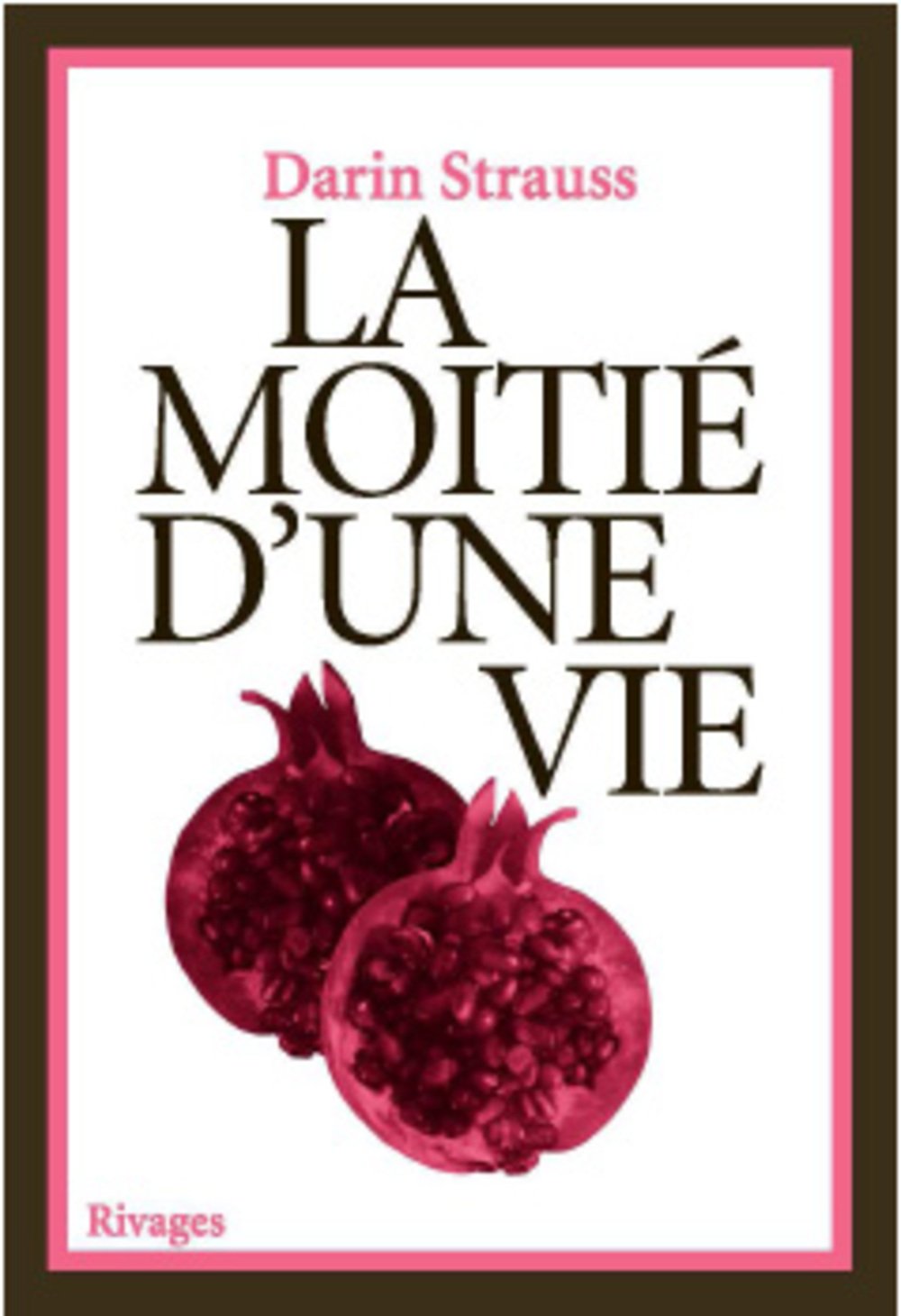 La moitié d'une vie 9782743623760