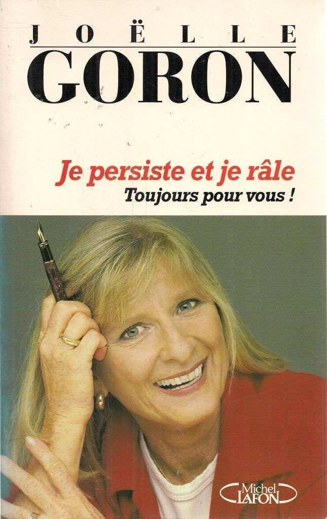 Je persiste et je râle, toujours pour vous ! 9782840980797