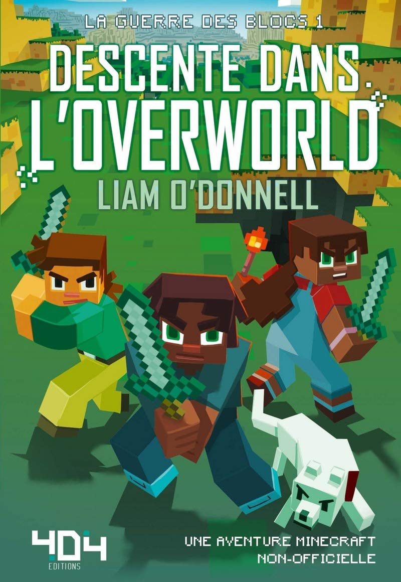 Descente dans l'overworld - Minecraft (La guerre des blocs, tome 1) 9791032400050