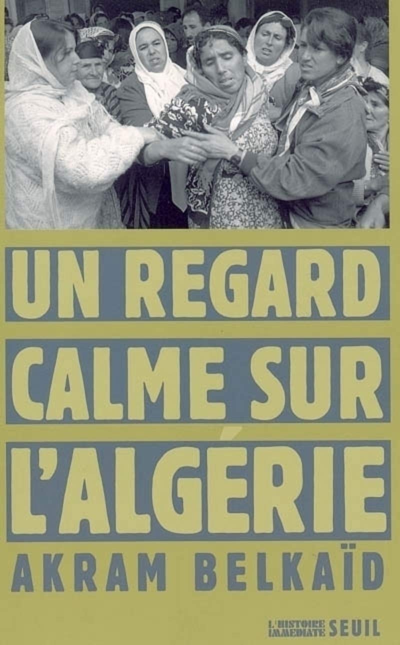 Un regard calme sur l'Algérie 9782020526081