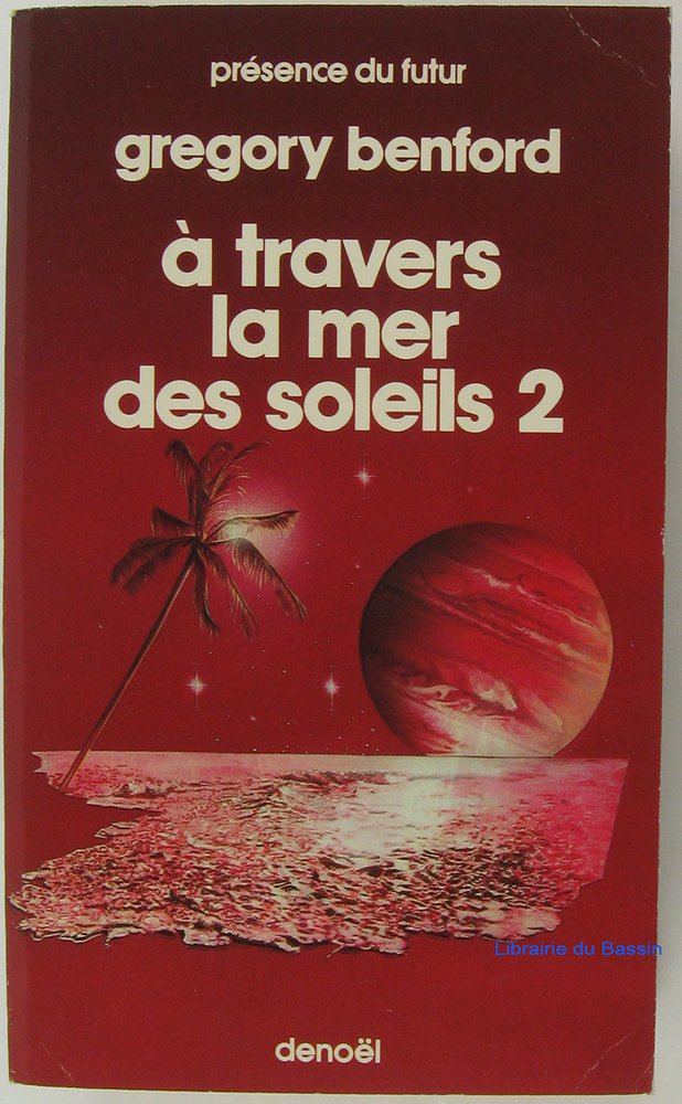 A travers la mer des soleils, tome 1 9782207304051