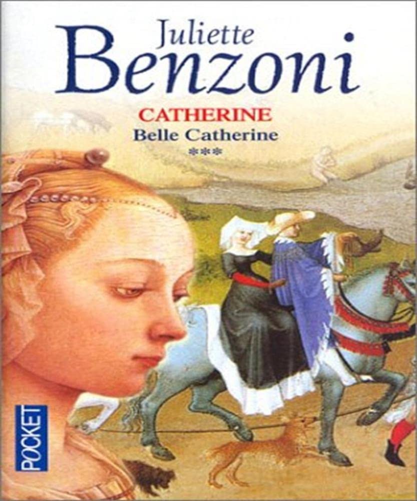 Catherine, tome 3 : Belle Catherine 9782266108508