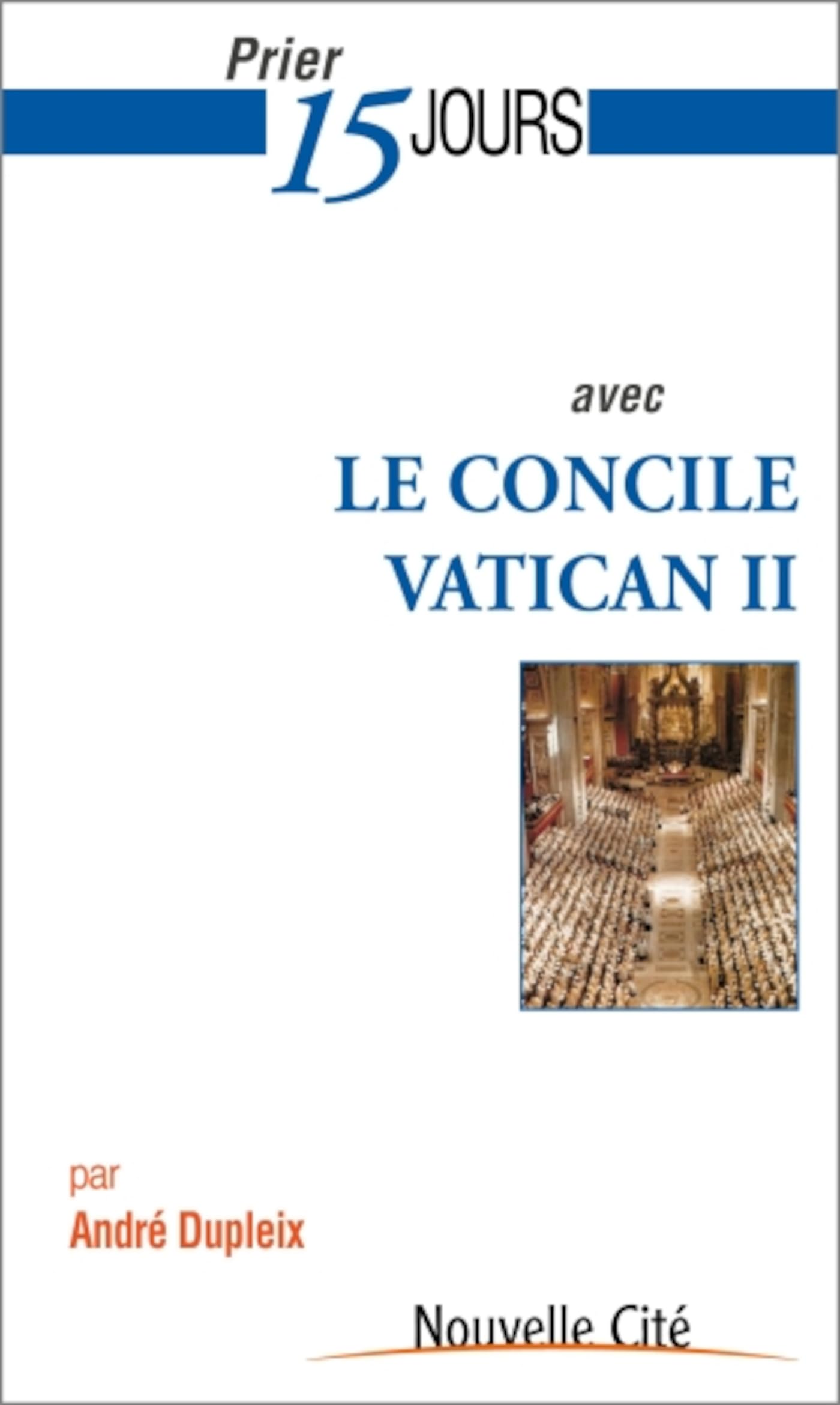 Prier 15 jours avec le concile Vatican II 9782853136655