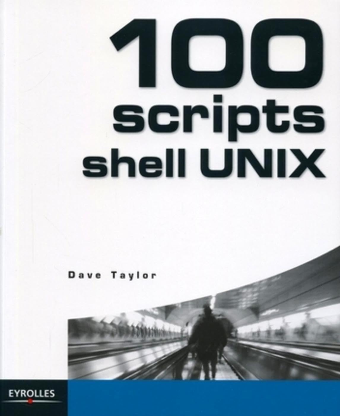 100 scripts shell UNIX 9782212114836