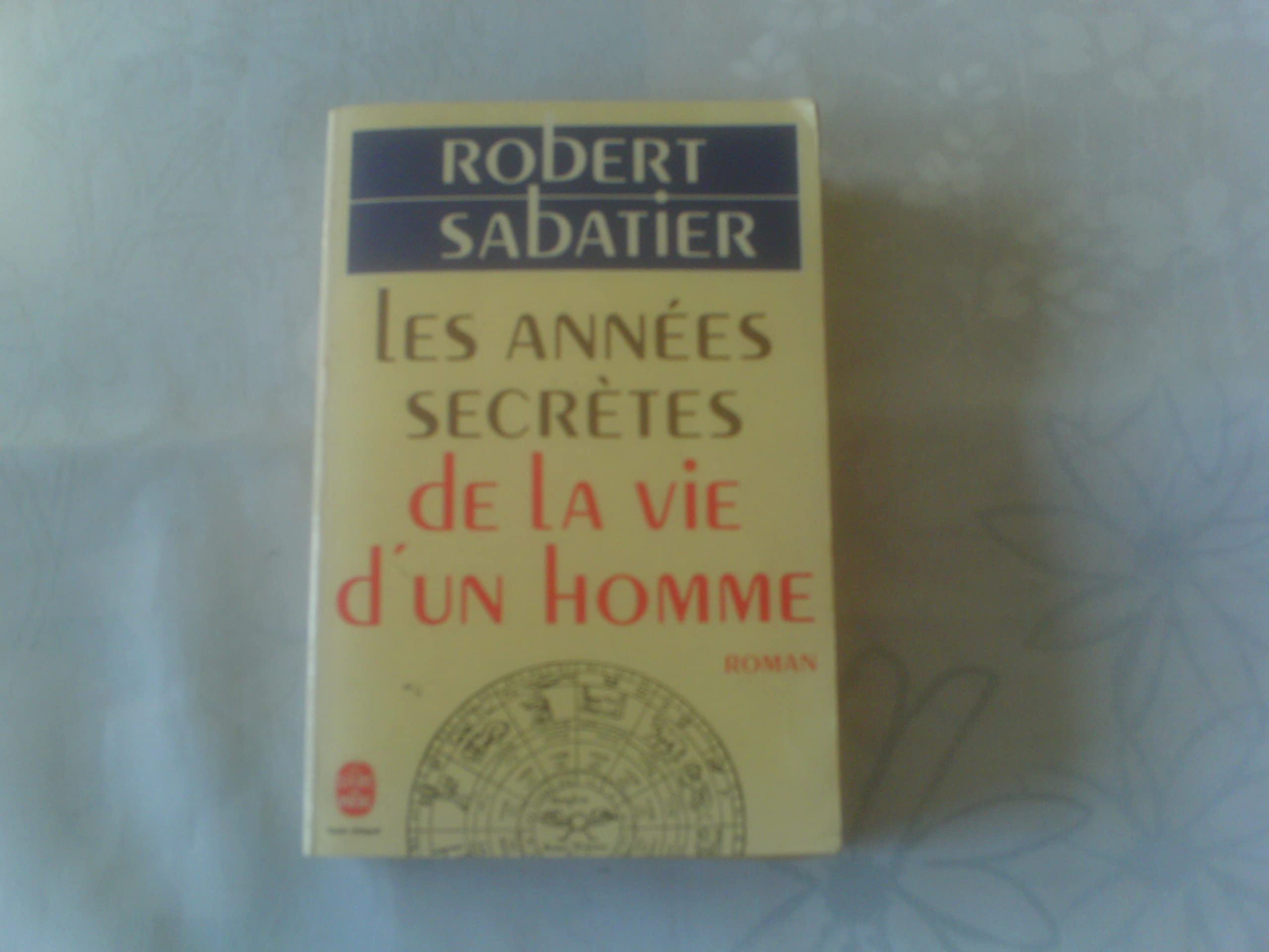 Les Annees Secretes De La Vie d'UN Homme 9782253038535