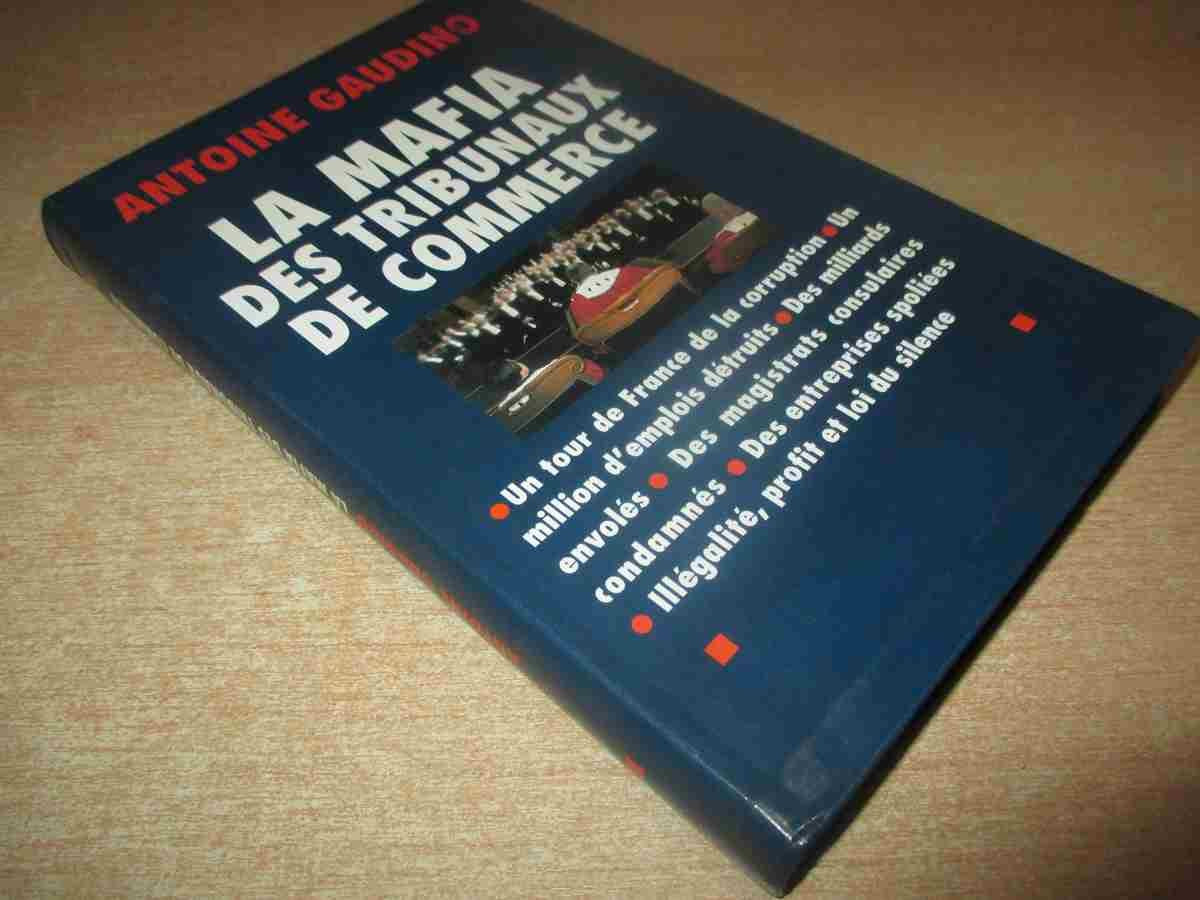 La Mafia des tribunaux de commerce : Un tour de France de la corruption 9782226100221