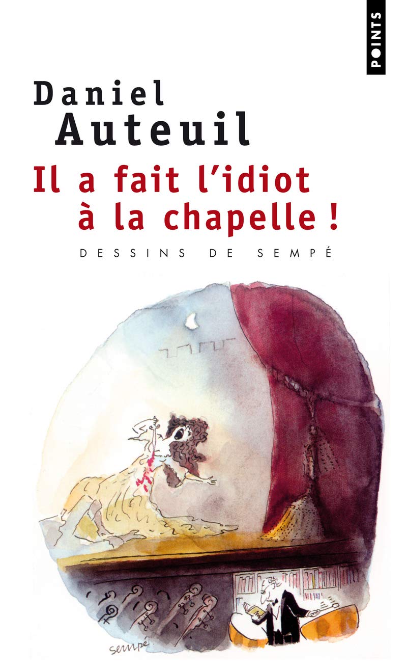 Il a fait l'idiot à la chapelle ! 9782020669559