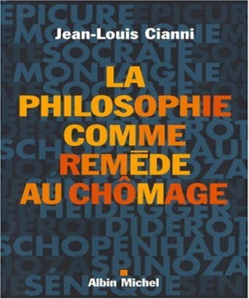 La Philosophie comme remède au chomage 9782226176066