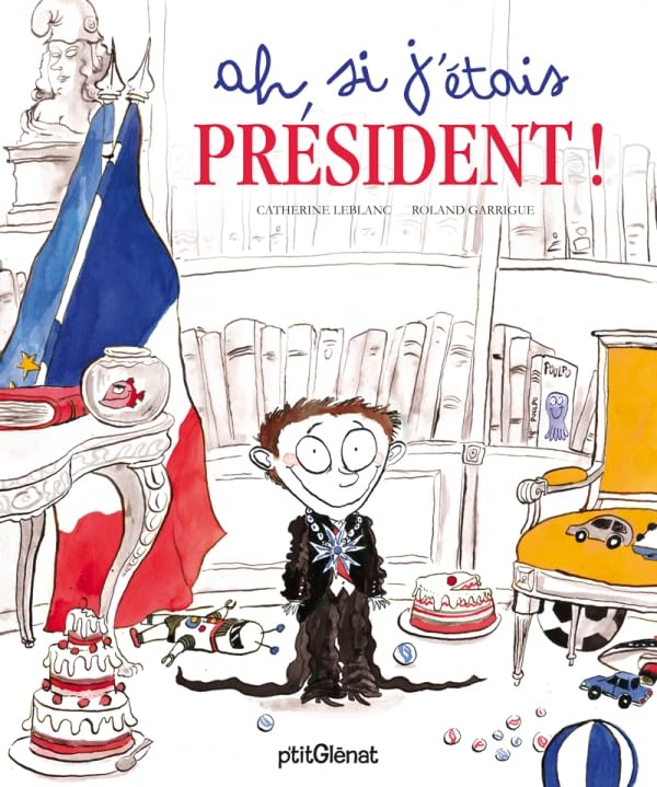 Ah si j'étais président ! 9782723487788