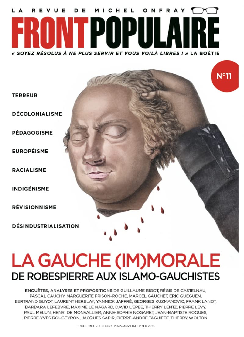 Front Populaire - N° 11 La gauche (im)morale de Robespierre aux Islamo-gauchistes 9782492006142
